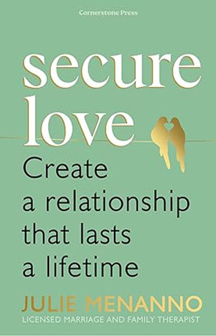 Secure Love - Create a Relationship That Lasts a Lifetime